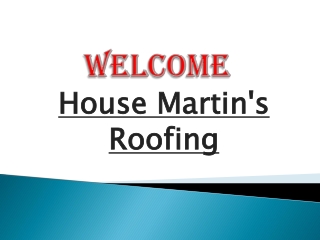 House Martin's Roofing