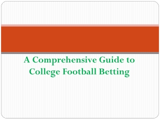 A Comprehensive Guide to College Football Betting