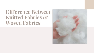 Difference Between Knitted Fabrics & Woven Fabrics