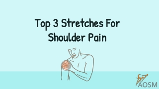 Top 3 Stretches For Shoulder Pain