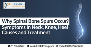 Why Spinal Bone Spurs Occur? Symptoms and Treatment | Dr.Patel