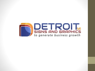 Wide Range Of Signage Solutions By Detroit MI Signs And Graphics