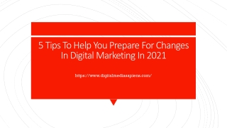 5 Tips To Help You Prepare For Changes In Digital Marketing