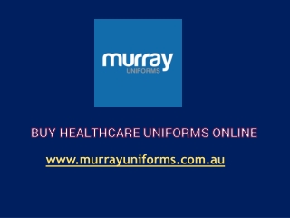 Buy Healthcare Uniforms Online - www.murrayuniforms.com.au