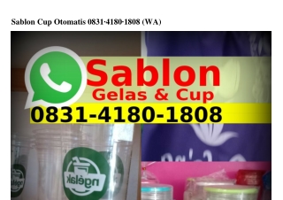 Sablon Cup Otomatis 08౩l_Կl80_l808{WA}