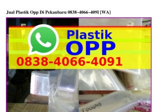 Jual Plastik Opp Di Pekanbaru ౦8ᣮ8.4౦ᏮᏮ.4౦9l{WA}