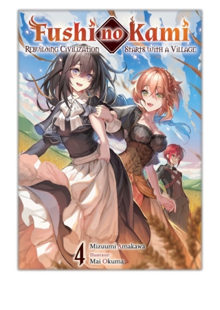 [PDF] Free Download Fushi no Kami: Rebuilding Civilization Starts With a Village