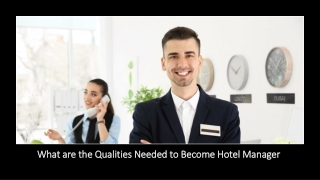 What are the Qualities Needed to Become Hotel Manager