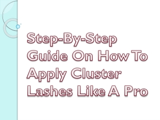 Step-By-Step Guide On How To Apply Cluster Lashes Like A Pro