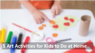 5 Art Activities for Kids to Do at Home