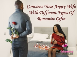 Convince Your Angry Wife With Different Types Of Romantic Gifts
