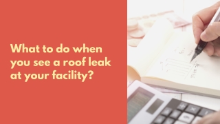 What to do when you see a roof leak at your facility