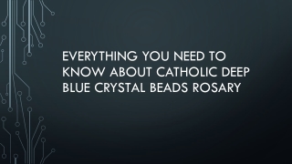 Everything you need to know about Catholic Deep Blue Crystal Beads ROSARY