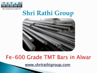 Fe-600 Grade TMT Bars in Alwar – Shri Rathi Group