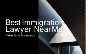 Best Immigration Lawyer Services Near Me- Center For U S Immigration