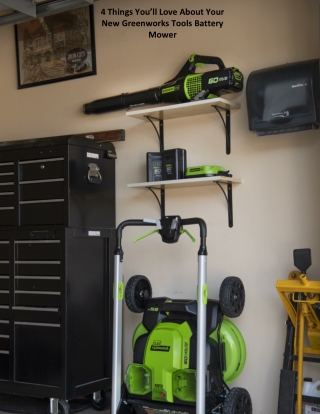 4 Things You’ll Love About Your New Greenworks Tools Battery Mower