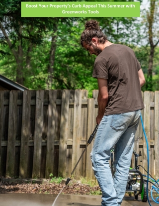 Boost Your Property’s Curb Appeal This Summer with Greenworks Tools