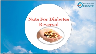 Nuts for Diabetes Reversal-Freedom from Diabetes