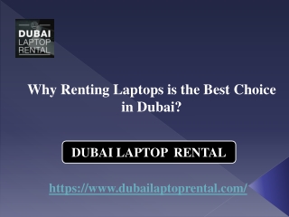 Why Renting Laptops is the Best Choice in Dubai?