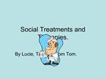 Social Treatments and Therapies.