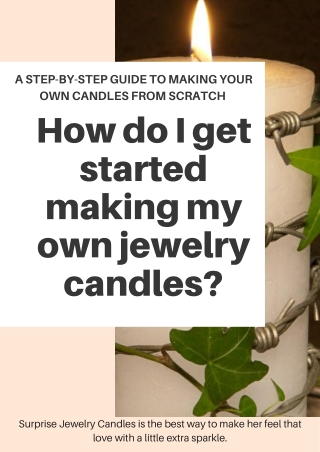 How do I get started making my own jewelry candles | Jewelry Candles