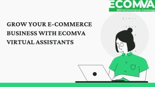 Grow your E-commerce business with ECOMVA Virtual Assistant