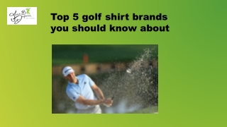 Top 5 golf shirt brands you should know about