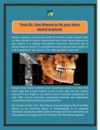 Trust Dr. Sam Khoury to fix your loose dental implants