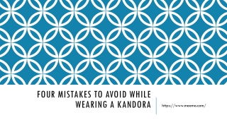 Four Mistakes To Avoid While Wearing A Kandora