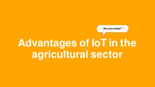 IOT IN AGRICULTURE