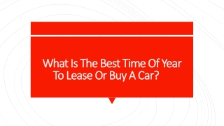 What Is The Best Time Of Year To Lease Or Buy A Car?