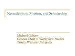 Neocalvinism, Mission, and Scholarship