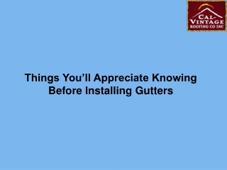 Things You’ll Appreciate Knowing Before Installing Gutters