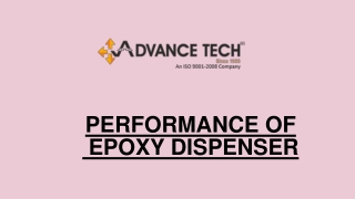 Performance of Epoxy Dispenser