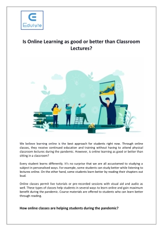Is Online Learning as good or better than Classroom Lectures?