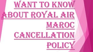 Want to know about Royal Air Maroc cancellation policy