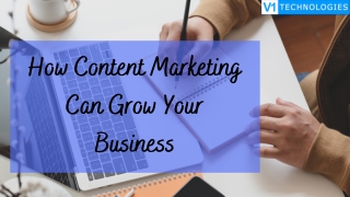 How Content Marketing Can Grow Your Business