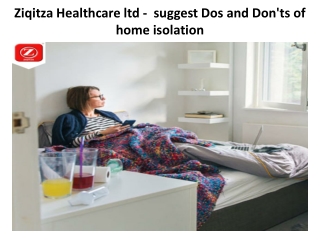 Ziqitza Healthcare ltd -  suggest Dos and Don'ts of home isolation