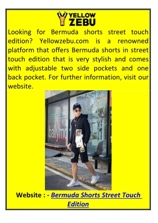 Bermuda Shorts Street Touch Edition Yellowzebu.com