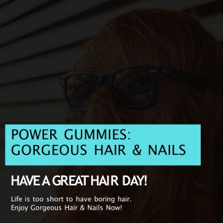 Power Gummies - Gorgeous Hair & Nails