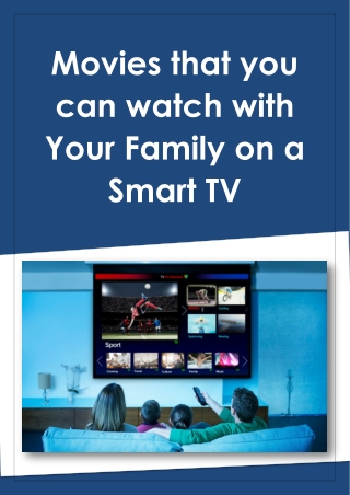 Movies that you can watch with Your Family on a Smart TV