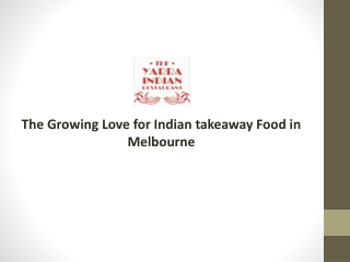 The Growing Love for Indian takeaway Food in Melbourne