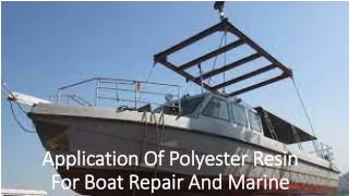 All about the application of polyester resin for boat repair & Marine