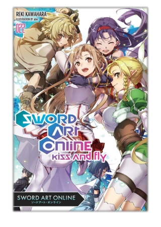 [PDF] Free Download Sword Art Online 22 (light novel) By Reki Kawahara