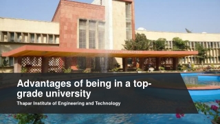 Advantages of being in a top-grade university- TIET