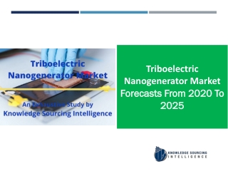 Triboelectric Nanogenerator Market to grow at a CAGR of48.55% (2025-2019)