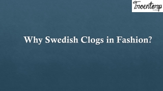 Why Swedish Clogs in Fashion?