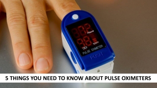 5 Things You Need To Know About Pulse Oximeter