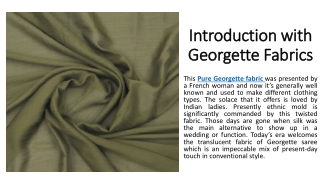 Introduction with Georgette Fabrics