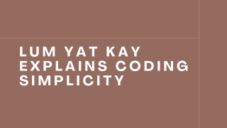 LUM YAT KAY EXPLAINS CODING SIMPLICITY